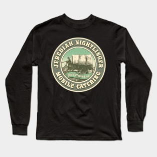 Jebediah Nightlinger Mobile Catering Long Sleeve T-Shirt